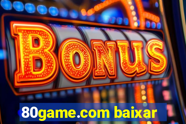 80game.com baixar